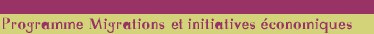Programme Migrations et initiatives conomiques